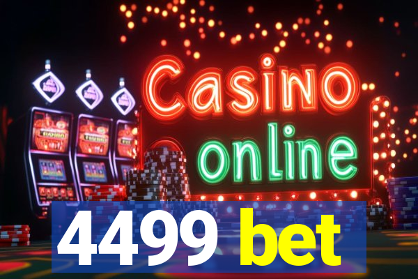 4499 bet